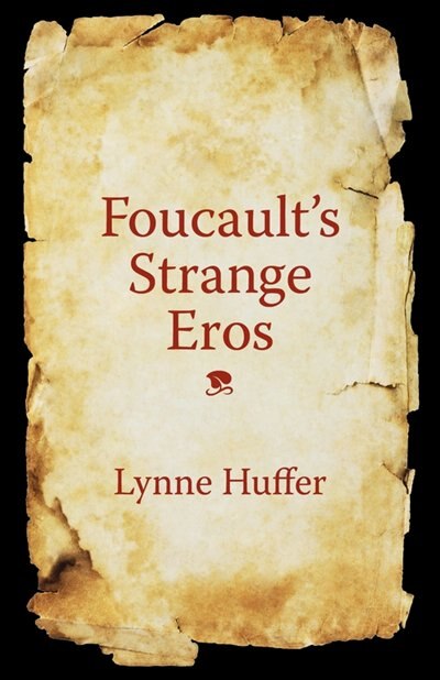Foucault's Strange Eros by Lynne Huffer, Paperback | Indigo Chapters