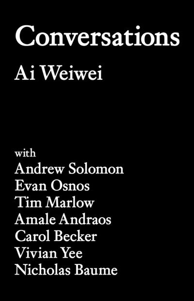Conversations by Ai Weiwei, Hardcover | Indigo Chapters