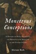 Monstrous Conceptions by Miriam Rich, Hardcover | Indigo Chapters