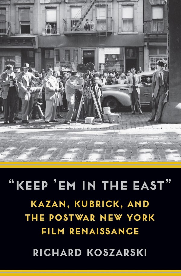 “Keep ’Em in the East" by Richard Koszarski, Paperback | Indigo Chapters