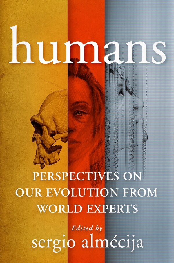 Humans by Sergio Almécija, Hardcover | Indigo Chapters