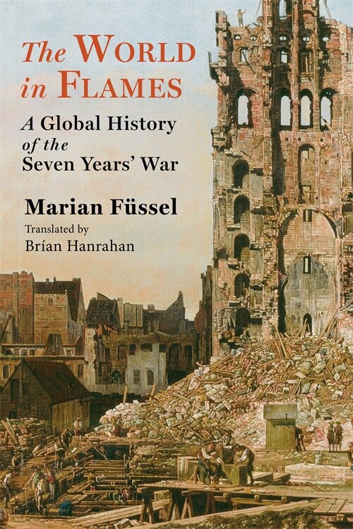 The World in Flames by Marian Füssel, Hardcover | Indigo Chapters