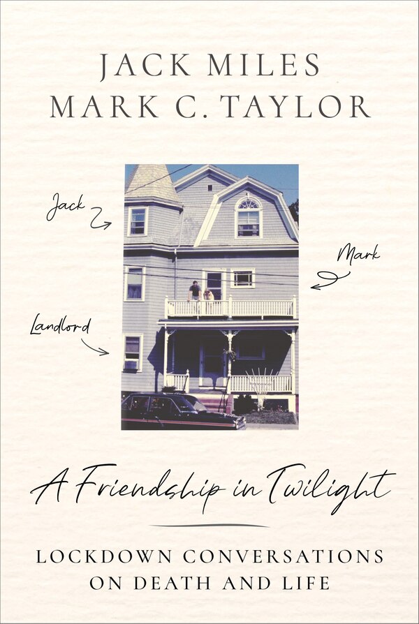 A Friendship In Twilight by Jack Miles, Hardcover | Indigo Chapters