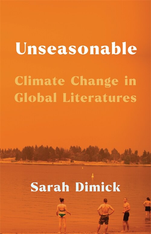 Unseasonable by Sarah Dimick, Hardcover | Indigo Chapters