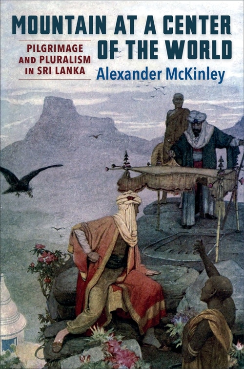 Mountain at a Center of the World by Alexander McKinley, Hardcover | Indigo Chapters