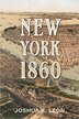New York 1860 by Joshua K. Leon, Paperback | Indigo Chapters