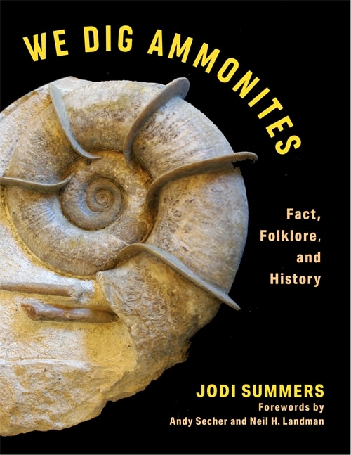 We Dig Ammonites by Jodi Summers, Hardcover | Indigo Chapters