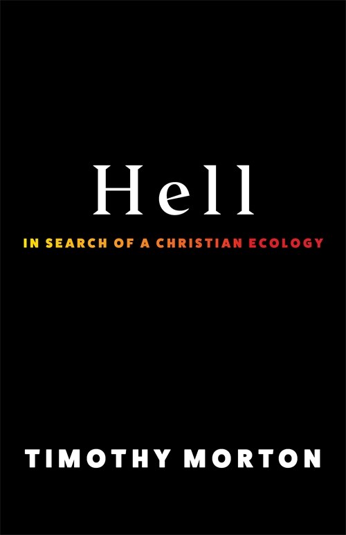 Hell by Timothy Morton, Hardcover | Indigo Chapters