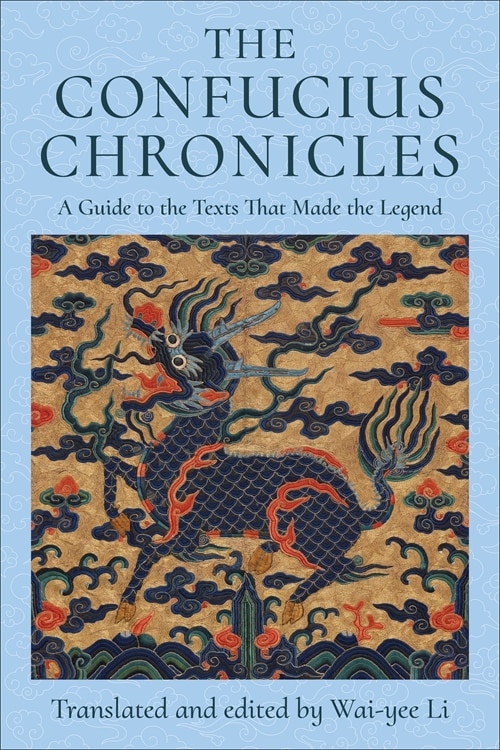 The Confucius Chronicles by Wai-yee Li, Hardcover | Indigo Chapters