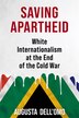 Saving Apartheid by Augusta Dell'Omo, Paperback | Indigo Chapters
