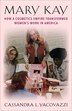 Mary Kay by Cassandra L. Yacovazzi, Hardcover | Indigo Chapters