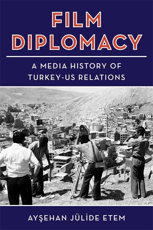 Film Diplomacy by Ayşehan Jülide Etem, Paperback | Indigo Chapters