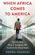 When Africa Comes to America by Neeraj Kaushal, Hardcover | Indigo Chapters
