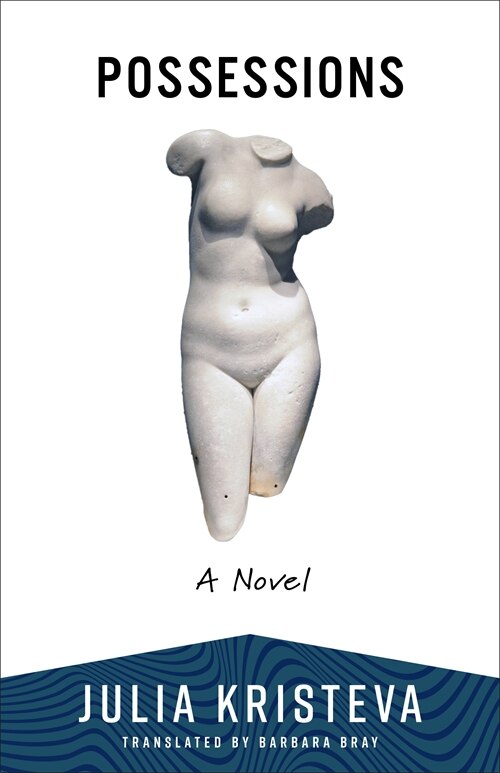 Possessions by JULIA KRISTEVA, Paperback | Indigo Chapters