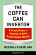 The Coffee Can Investor by Neeraj Khemlani, Hardcover | Indigo Chapters