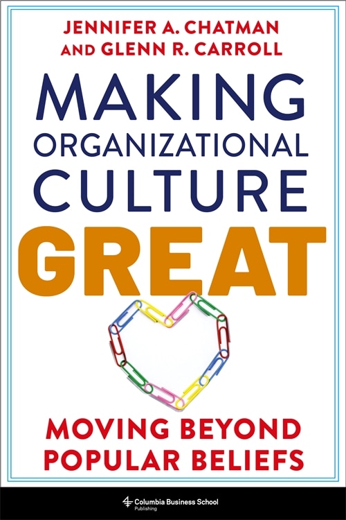 Making Organizational Culture Great by Jennifer Chatman, Paperback | Indigo Chapters