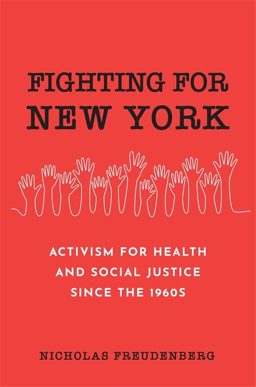 Fighting for New York by Nicholas Freudenberg, Hardcover | Indigo Chapters