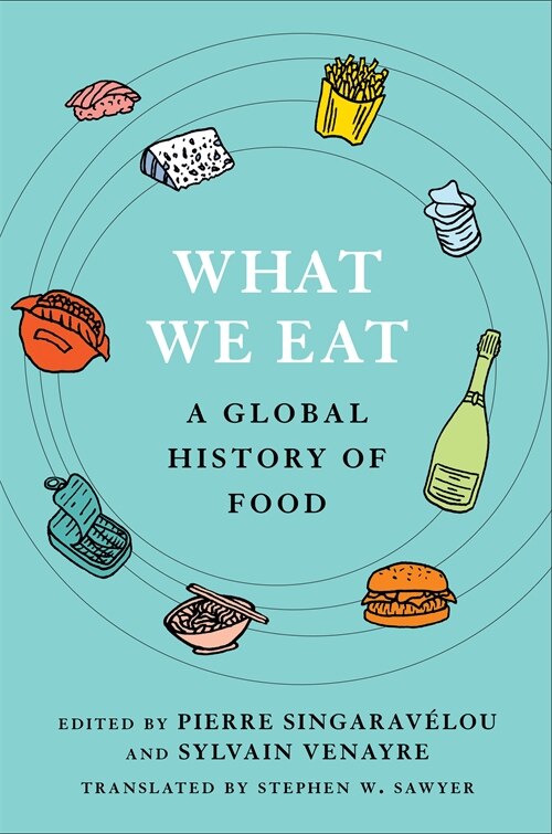 What We Eat by Pierre Singaravélou, Paperback | Indigo Chapters