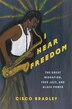 I Hear Freedom by Cisco Bradley, Paperback | Indigo Chapters