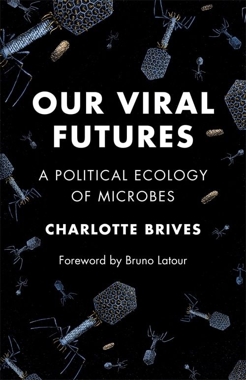 Our Viral Futures by Charlotte Brives, Paperback | Indigo Chapters