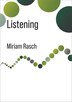 Listening by Miriam Rasch, Paperback | Indigo Chapters