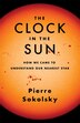 The Clock in the Sun by Pierre Sokolsky, Paperback | Indigo Chapters