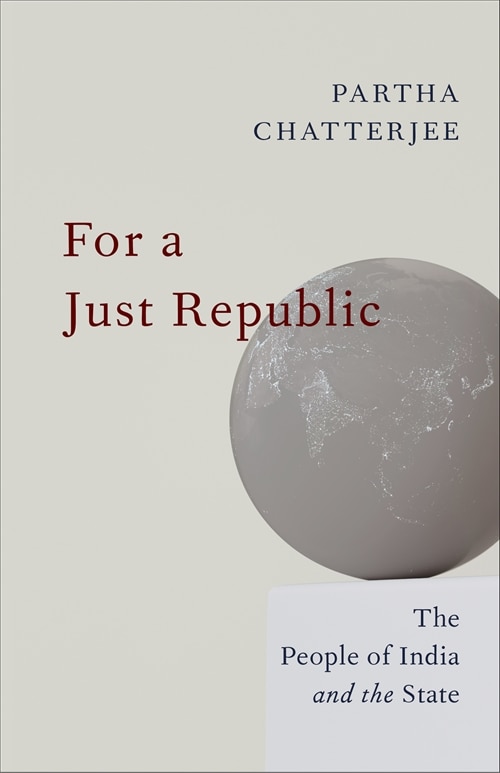 For a Just Republic by Partha Chatterjee, Paperback | Indigo Chapters