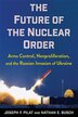 The Future of the Nuclear Order by Joseph F. Pilat, Paperback | Indigo Chapters