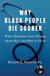 Why Black People Die Sooner by Joseph L. Graves, Paperback | Indigo Chapters