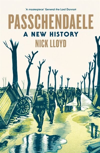 Passchendaele by Nick Lloyd, Hardcover | Indigo Chapters