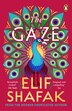 The Gaze by Elif Shafak, Paperback | Indigo Chapters