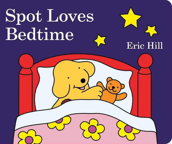 Spot Loves Bedtime by Eric Hill, Board Book | Indigo Chapters