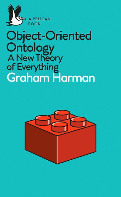 A Pelican Book: Object-oriented Ontology by Graham Harman, Mass Market Paperback | Indigo Chapters