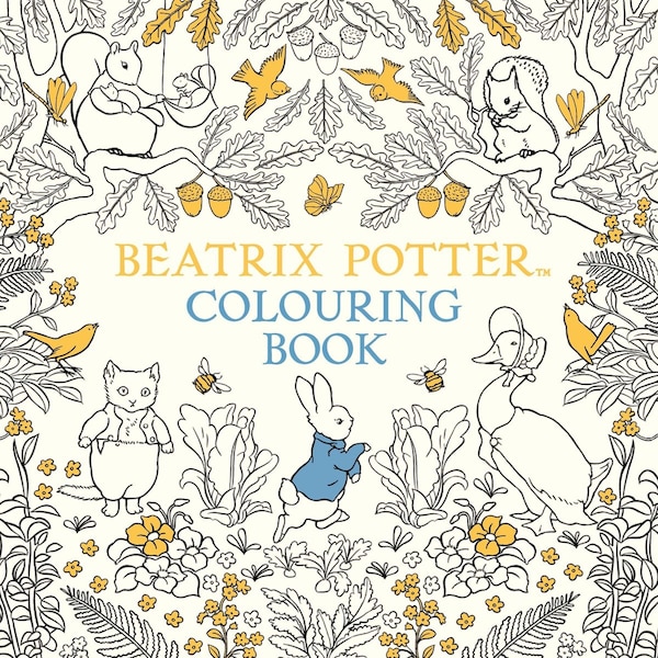 The Beatrix Potter Colouring Book, Hardcover | Indigo Chapters