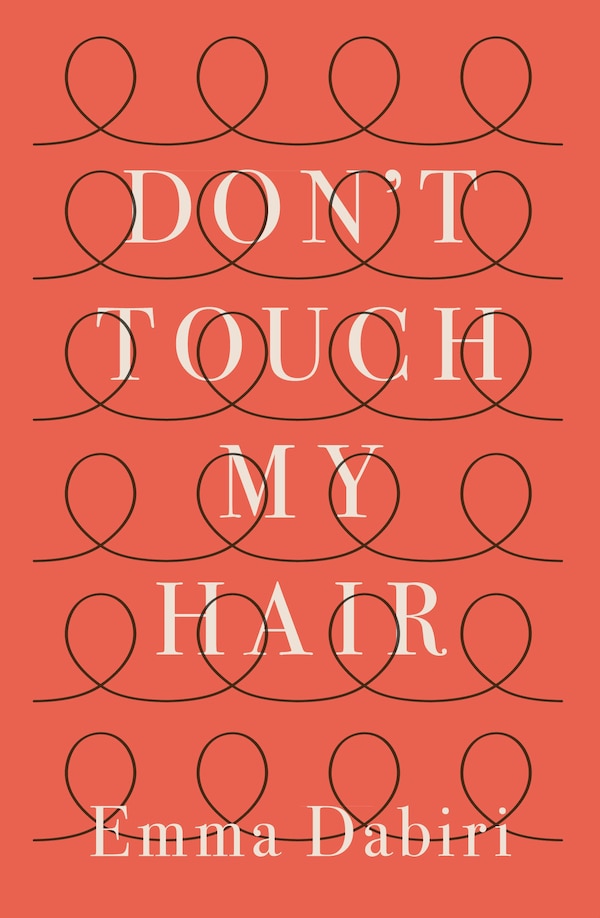 Don't Touch My Hair by Emma Dabiri, Hardcover | Indigo Chapters