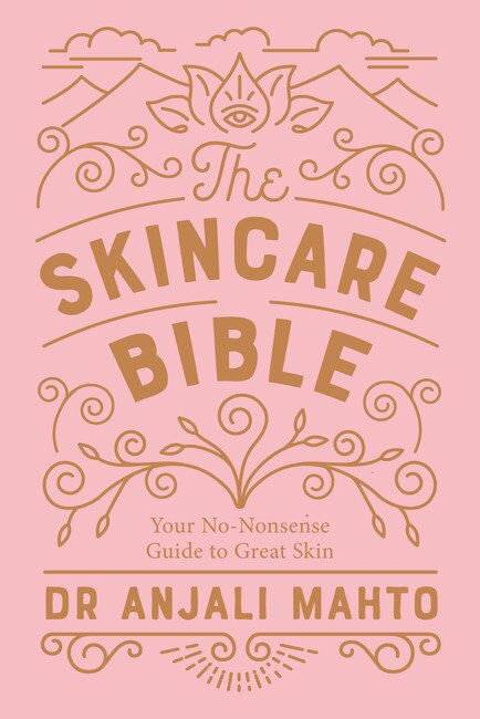 The Skincare Bible by Anjali Mahto, Paperback | Indigo Chapters