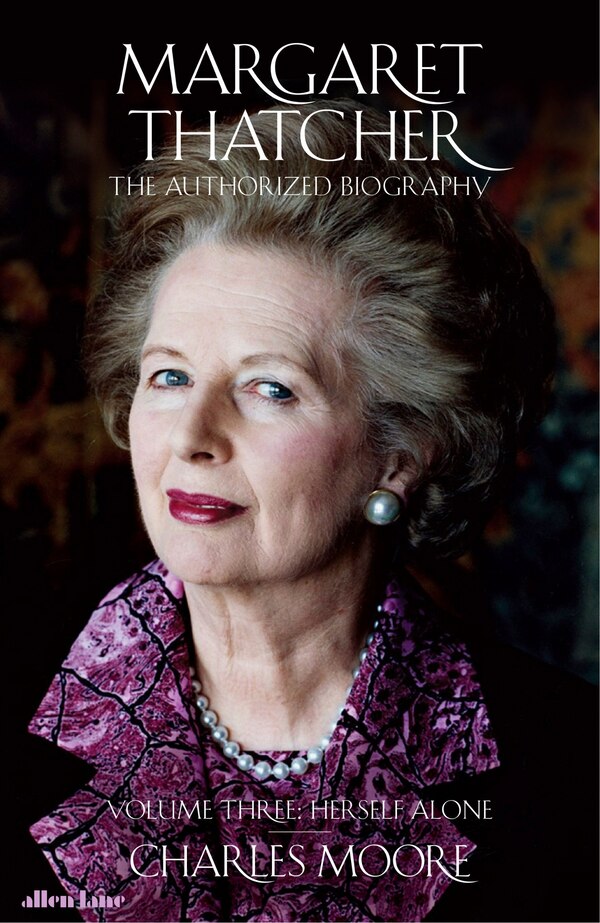 Margaret Thatcher by Charles Moore, Hardcover | Indigo Chapters