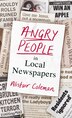 Angry People In Local Newspapers by Alistair Coleman, Hardcover | Indigo Chapters
