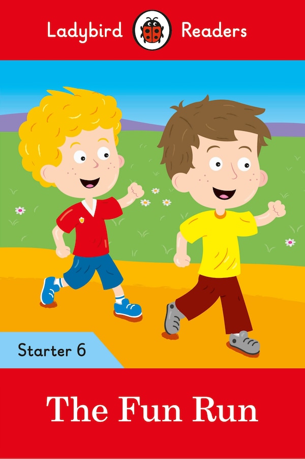 The Fun Run - Ladybird Readers Starter Level 6 by Ladybird Ladybird, Paperback | Indigo Chapters