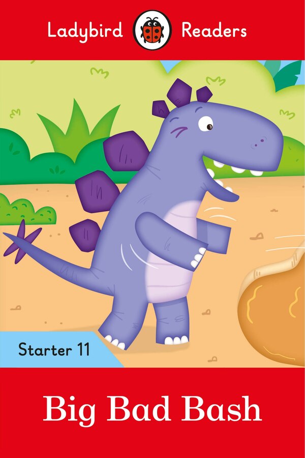 Big Bad Bash - Ladybird Readers Starter Level 11 by Ladybird Ladybird, Paperback | Indigo Chapters