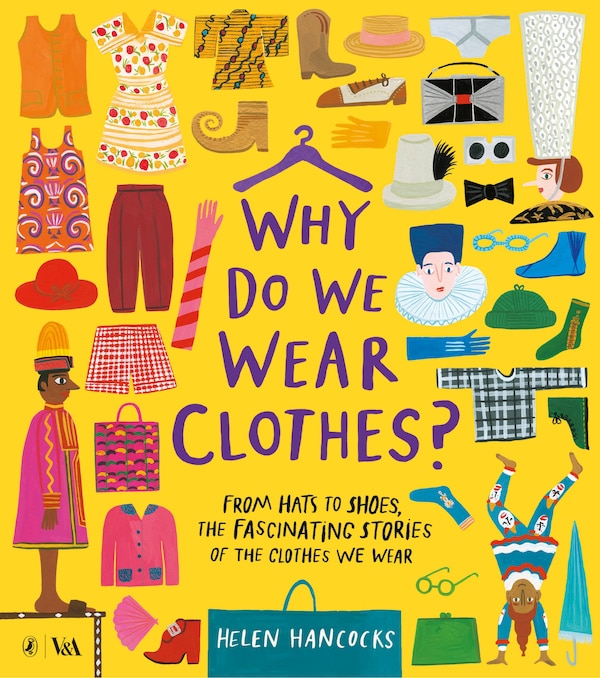 Why Do We Wear Clothes? by Helen Hancocks, Paperback | Indigo Chapters