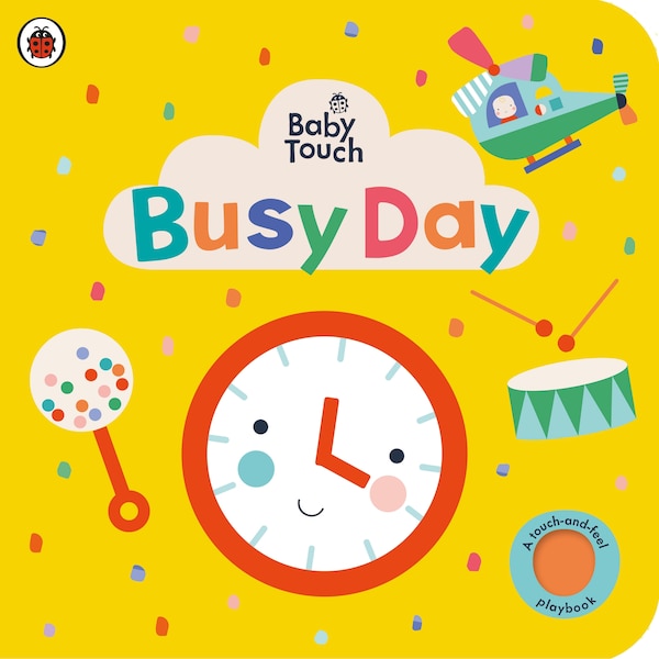 Baby Touch: Busy Day by Ladybird Ladybird, Board Book | Indigo Chapters