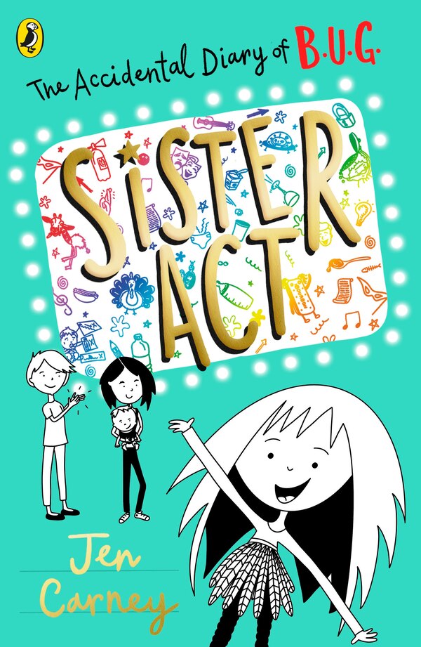 The Accidental Diary of B.U.G.: Sister Act by Jen Carney, Paperback | Indigo Chapters