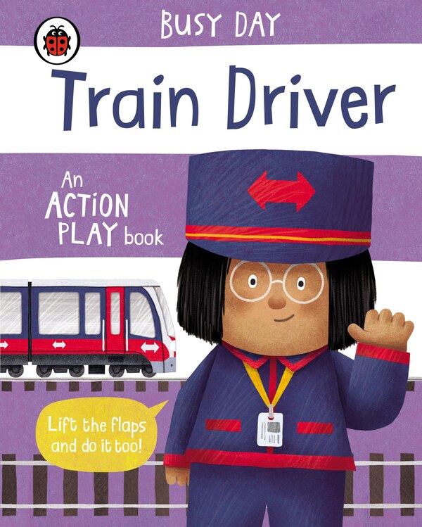 Busy Day: Train Driver by Dan Green, Board Book | Indigo Chapters