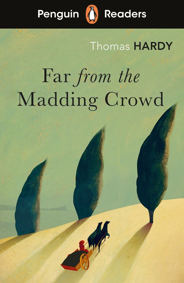 Penguin Readers Level 5: Far From The Madding Crowd by Thomas Hardy, Paperback | Indigo Chapters