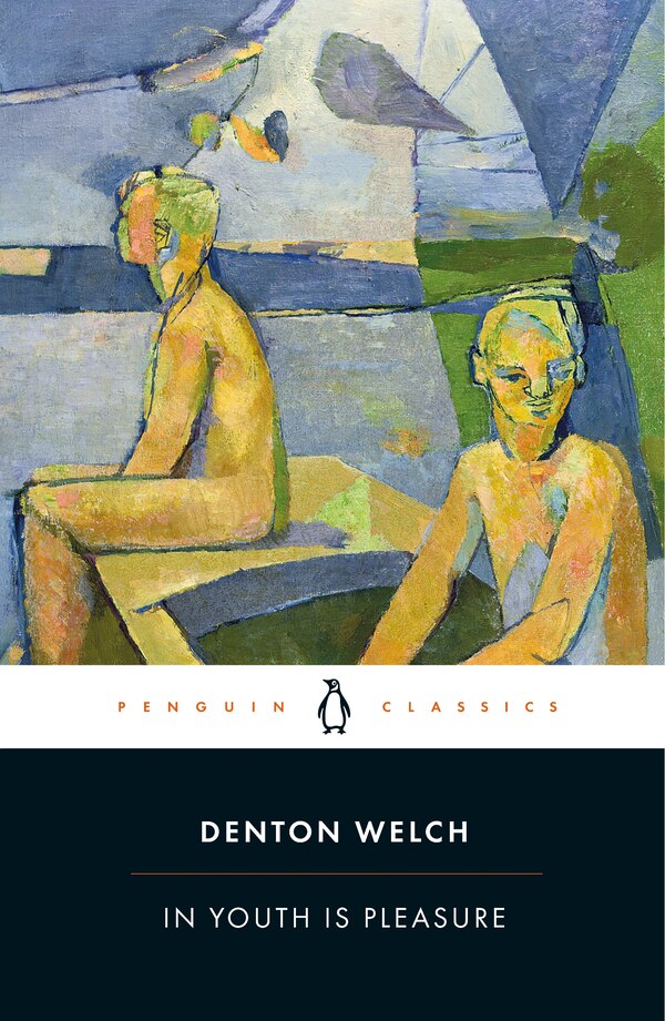 In Youth Is Pleasure by Denton Welch, Paperback | Indigo Chapters