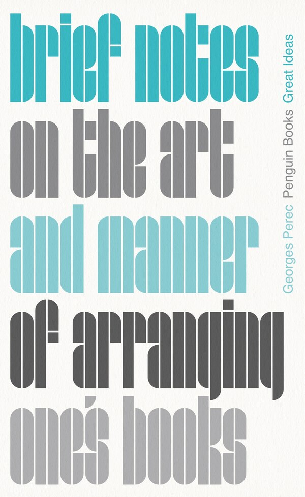 Brief Notes On The Art And Manner Of Arranging One's Books by Georges Perec, Paperback | Indigo Chapters