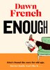 Enough by Dawn French, Hardcover | Indigo Chapters