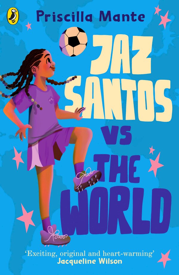 The Dream Team: Jaz Santos Vs. The World by Priscilla Mante, Paperback | Indigo Chapters