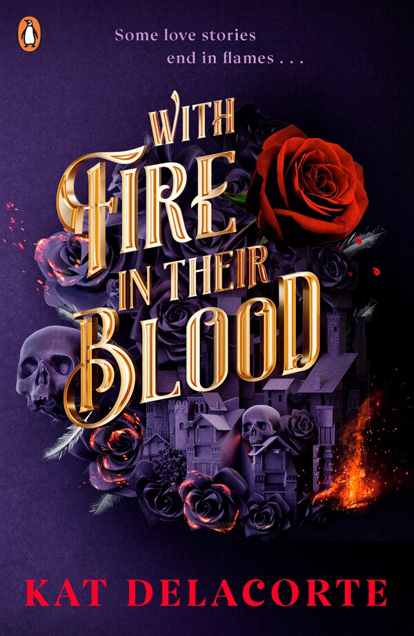 With Fire In Their Blood by Kat Delacorte, Paperback | Indigo Chapters